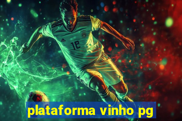 plataforma vinho pg